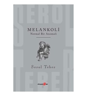 Melankoli - Normal Bir Anomali