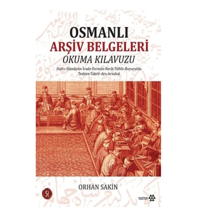 Osmanlı Arşiv Belgeleri Okuma Klavuzu