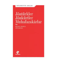 Jöntürkler, Jönkürtler, Muhafazakarlar
