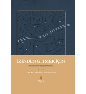 İzinden Gitmek İçin - Hadisleriyle Peygamberimiz