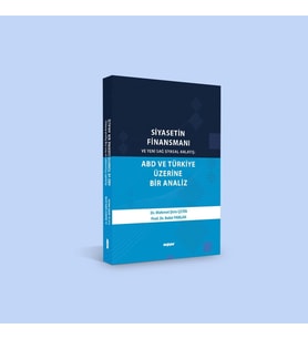 Finansmanı ve Yeni Sağ Siyasal Anlayış: ABD ve Türkiye Üzerine Bir Analiz