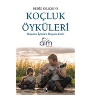 Koçluk Öyküleri - Hayatın İçinden Hayata Dair