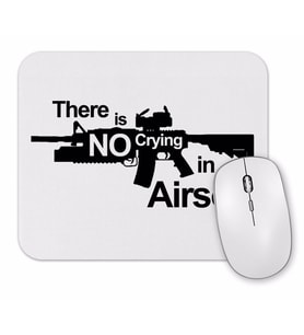 There's No Crying In Airsoft Mouse Pad