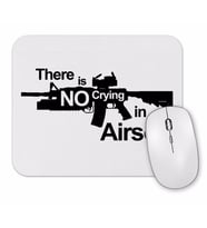 There's No Crying In Airsoft Mouse Pad