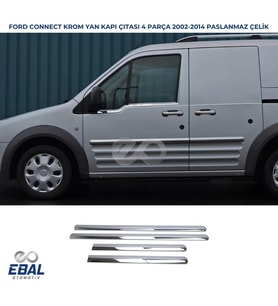 Ford Connect Krom Yan Kapı Çıtası 4 Kapı 2002-2014  Arası (Uzun Şase) Paslanmaz Çelik