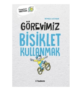 Görevimiz Bisiklet Kullanmak
