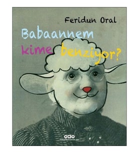 Babaannem Kime Benziyor