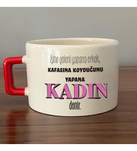 İşine Geleni Yapana Erkek Baskılı Kadınlar Günü Kırmızı Kulplu C Fincan