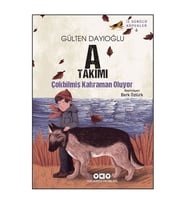 A Takımı Çokbilmiş Kahraman Oluyor - İz Sürücü Köpekler 6 Gülten Dayıoğlu Yapı Kredi Yay