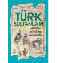 Türk Sultanları - Dünyaya Yön Verenler
