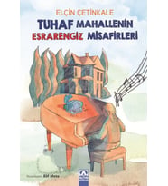 Tuhaf Mahallenin Esrarengiz Misafirleri