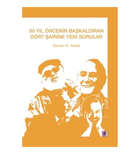 50 Yıl Öncesinin Başkaldıran Dört Şairine Yeni Sorular