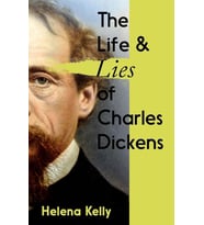 The Life And Lies Of Charles Dickens