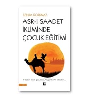 Asr-ı Saadet İkliminde Çocuk Eğitimi