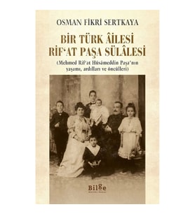Bir Türk Ailesi  Rif'at Paşa Sülalesi