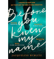 Before You Knew My Name: 'An Exquisitely Written, Absolutely Devastating Novel' Red Magazine