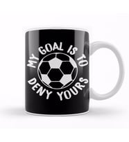 My Goal Is To Deny Yours Soccer Goalie & Defender Kupa Bardak Porselen