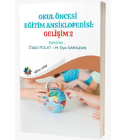 Okul Öncesi Eğitim Ansiklopedisi : Gelişim - 2 & Özgül Polat - Oya Ramazan