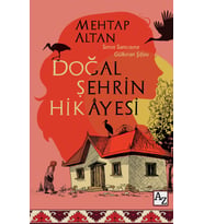 Doğal Şehrin Hikâyesi-Mehtap Altan