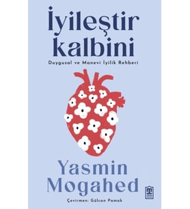 İyileştir Kalbini &amp; Duygusal ve Manevi İyilik Rehberi