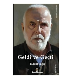 Geldi ve Geçti