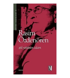 Gül Yetiştiren Adam - Bütün Eserleri 9