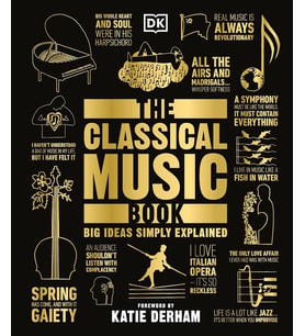 The Classical Music Book : Big Ideas Simply Explained (Krem)