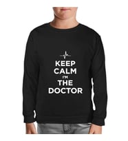 Keep Calm i am the Doctor Siyah Çocuk Sweatshirt