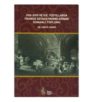 Xvıı-Xvııı Ve Xıx. Yüzyıllarda Fransız Seyahatname