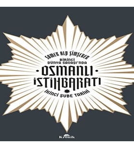 Birinci Dünya Saşı’nda Osmanlı İstihbaratı