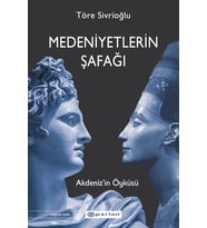 Medeniyetlerin Şafağı: Akdeniz’in Öyküsü