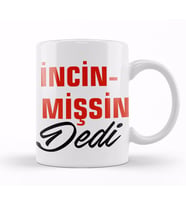 Ne Dedi incinmişsin Dedi Komik Kupa Bardak Porselen