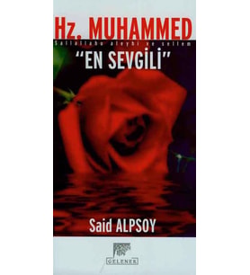 HZ.MUHAMMED EN SEVGİLİ - SAİT ALPSOY - DOSTELİ DERNEĞİ YAYINEVİ