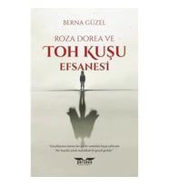 Roza Dorea ve Toh Kuşu Efsanesi