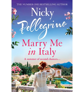 Marry Me In Italy: The Perfect Escapist Holiday Read From The Number One Bestselling Author!
