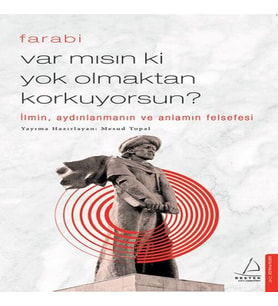 Var Mısın Ki Olmaktan Korkuyorsun? - İlmin, Aydınlanmanın ve Anlamın Felsefesi