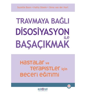 Travmaya Bağlı Disosiyasyon ile Başaçıkmak