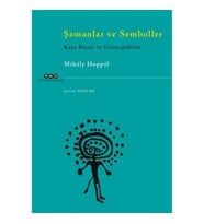 Şamanlar ve Semboller - Kaya Resmi ve Göstergebilim