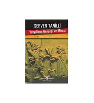 Yüzyılların Gerçeği Ve Mirası I. Cilt İlkçağ: Doğu, Yunan, Roma-Server Tanilli