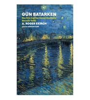 Gün Batarken - Geç Orta Çağ'dan Sanayi Devrimine Gecenin Tarihi