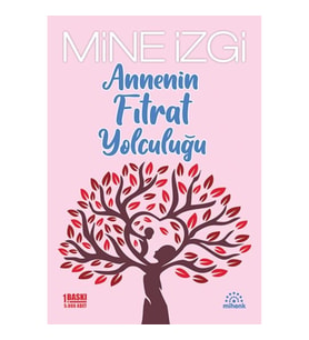 Annenin Fıtrat Yolculuğu