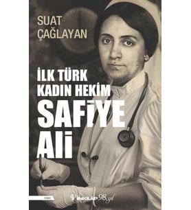 İlk Türk Kadın Hekim Safiye Ali