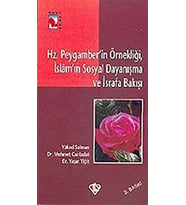 Hz.Peygamber'in Örnekliği, İslam'ın Sosyal Dayanışma ve İsrafa Bakışı