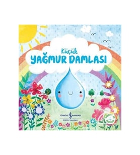 Küçük Yağmur Damlası / Doğanın Eşsiz Hikayeleri 4