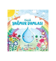 Küçük Yağmur Damlası / Doğanın Eşsiz Hikayeleri 4