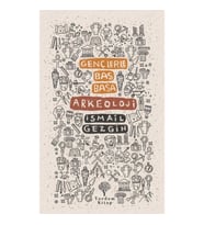 Gençlerle Baş Başa: Arkeoloji