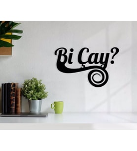 BK Home Bi Çay Ahşap Duvar Yazısı-4 (Siyah)