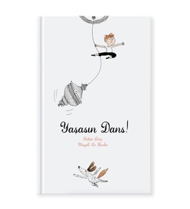 Yaşasın Dans (Ciltli)