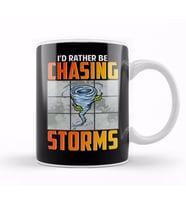I'd Rather Be Chasing Storms Stormchaser Tornado Kupa Bardak Porselen