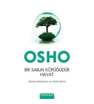 Bir Sabun Köpüğüdür Hayat - Hayata Bakmanın 100 Farklı Yönü
